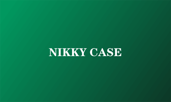 NIKKY CASE