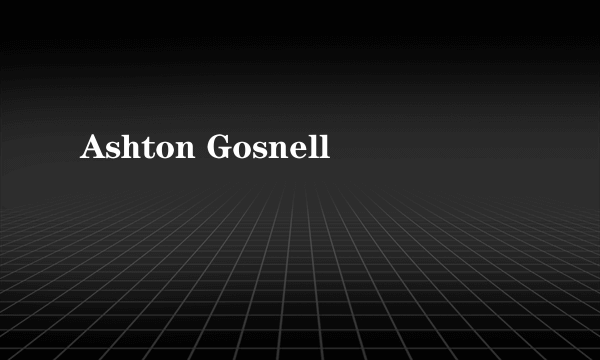 Ashton Gosnell