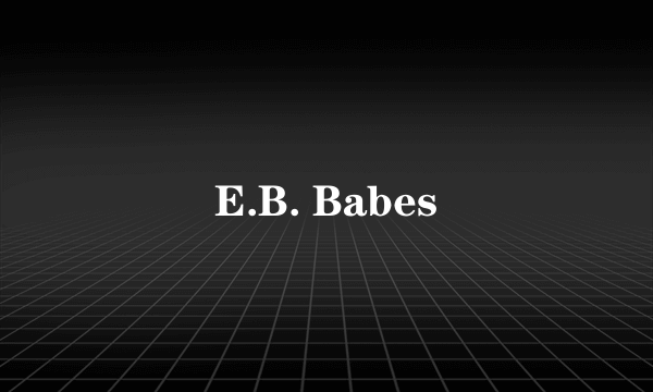 E.B. Babes