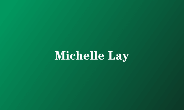 Michelle Lay