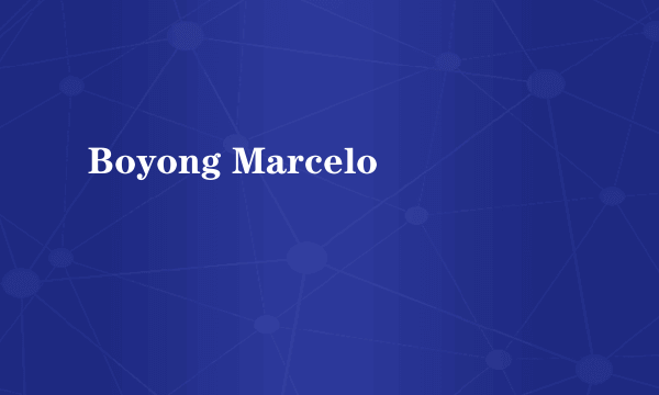 Boyong Marcelo