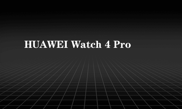 HUAWEI Watch 4 Pro