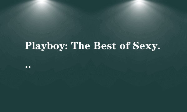 Playboy: The Best of Sexy Lingerie