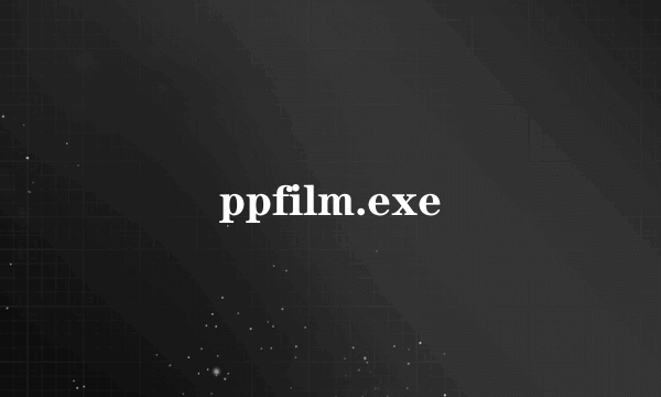 ppfilm.exe