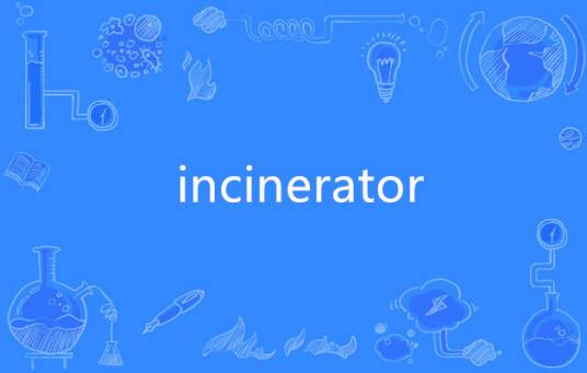 incinerator