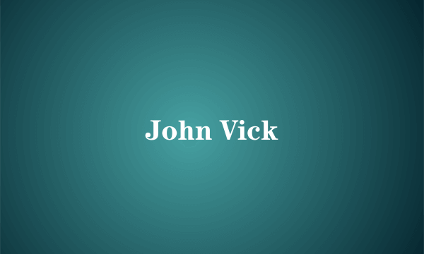 John Vick