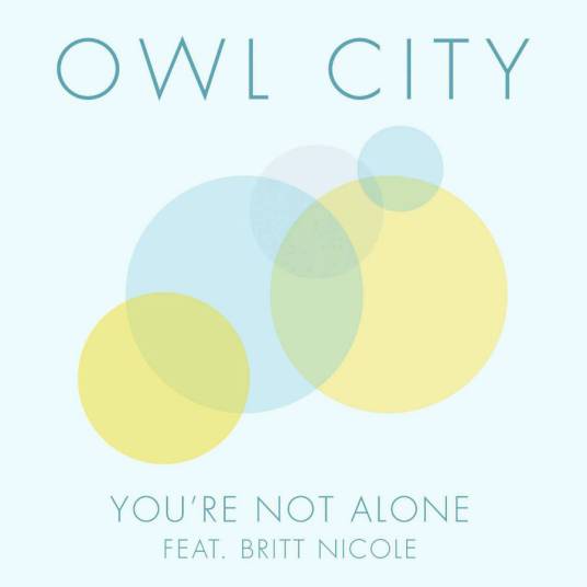 You're Not Alone（Owl City与Britt Nicole2014年合作单曲）