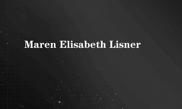 Maren Elisabeth Lisner