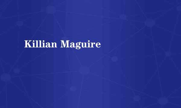 Killian Maguire