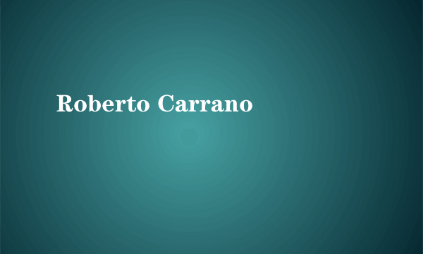 Roberto Carrano