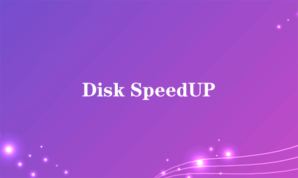 Disk SpeedUP