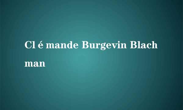 Clémande Burgevin Blachman