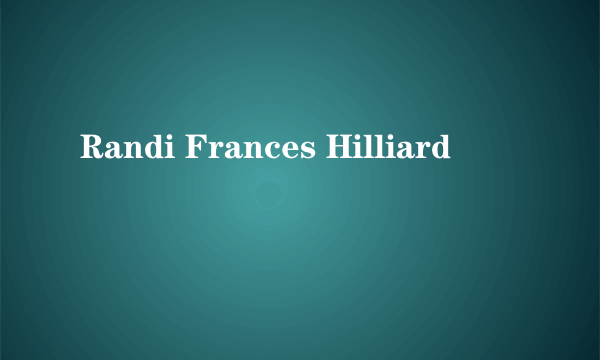 Randi Frances Hilliard