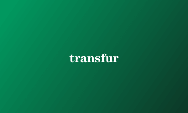 transfur