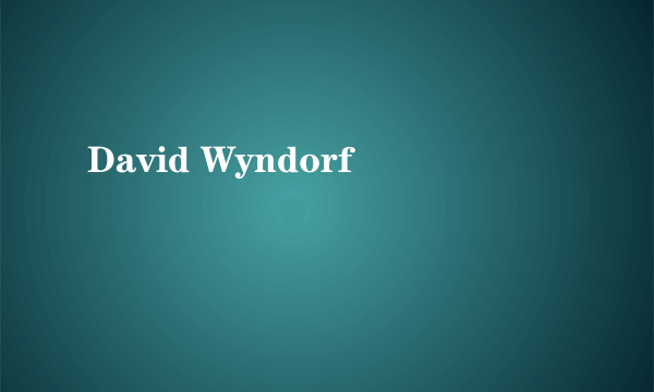 David Wyndorf