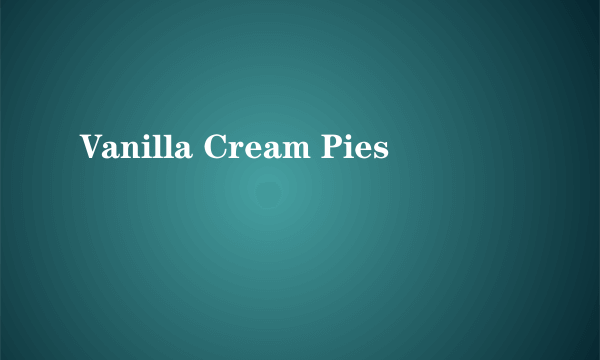 Vanilla Cream Pies