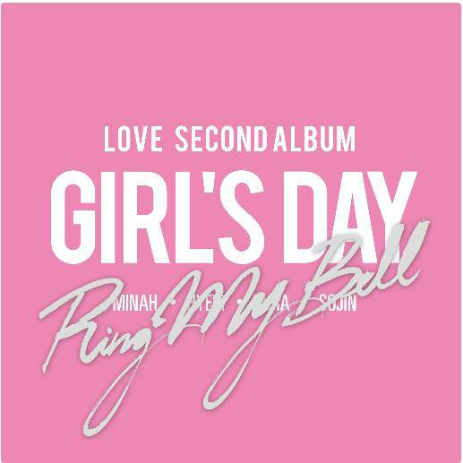 ring my bell（韩国女团Girl's Day 《LOVE》主打曲）