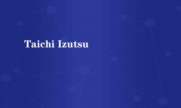 Taichi Izutsu