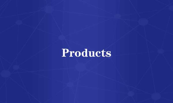 Products