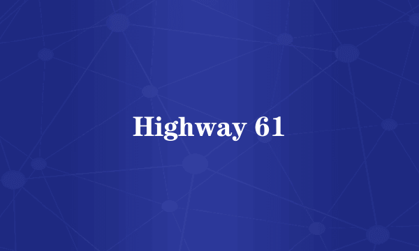 Highway 61