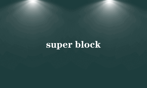 super block