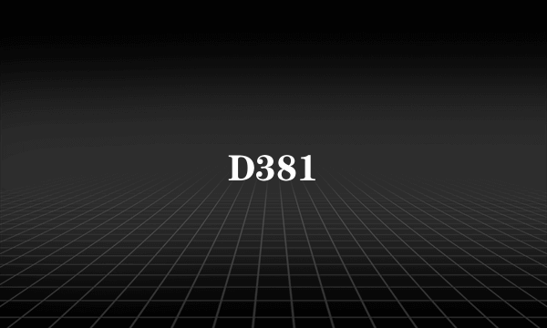 D381