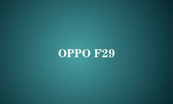 OPPO F29