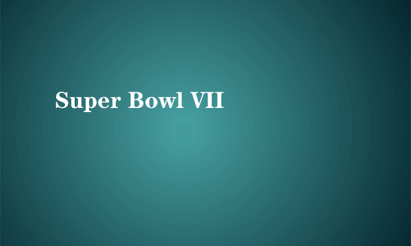 Super Bowl VII