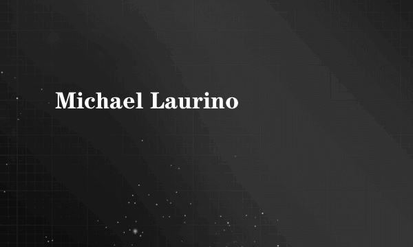 Michael Laurino