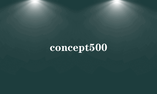 concept500