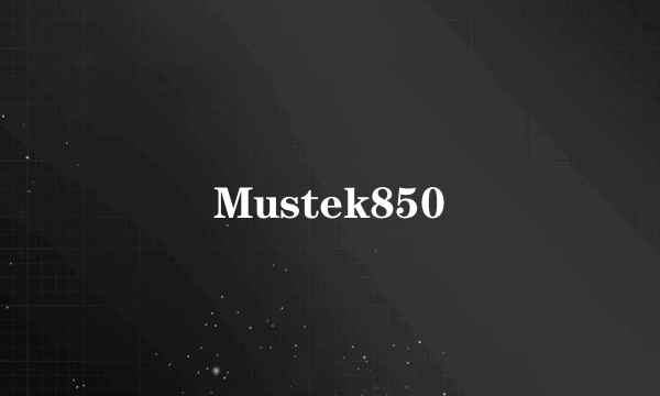 Mustek850