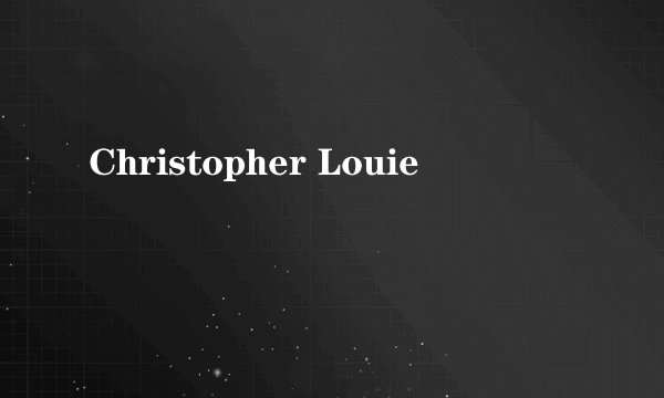 Christopher Louie