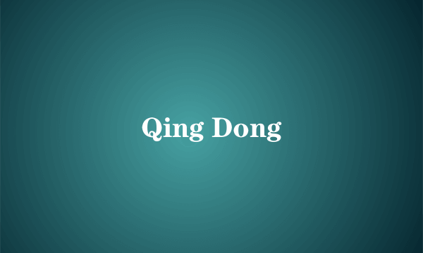 Qing Dong