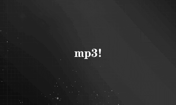 mp3!