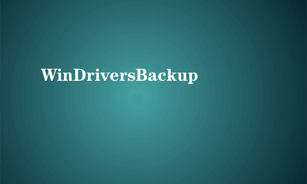 WinDriversBackup