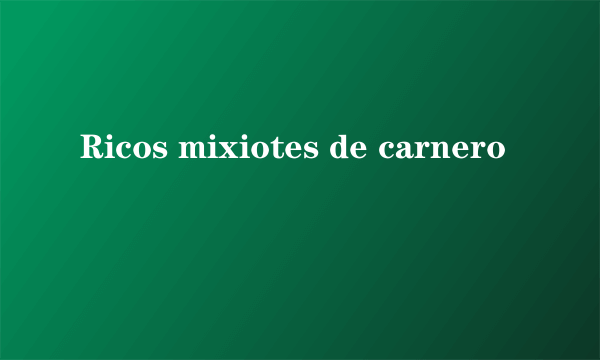 Ricos mixiotes de carnero