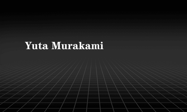 Yuta Murakami