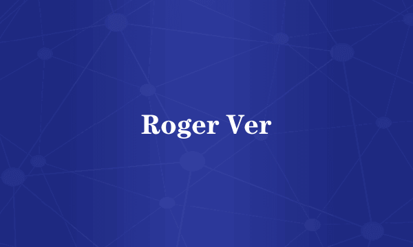 Roger Ver