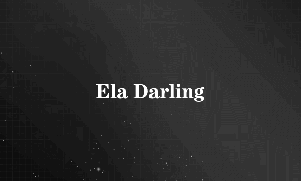 Ela Darling