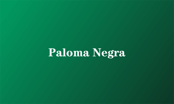 Paloma Negra