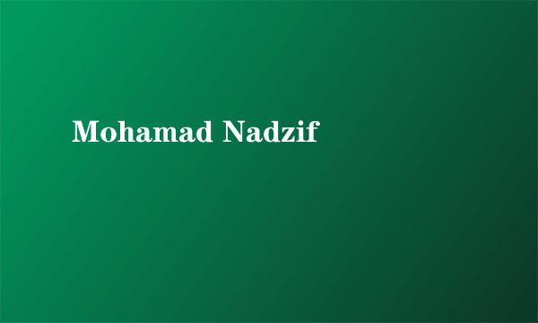 Mohamad Nadzif