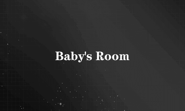 Baby's Room