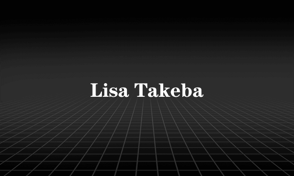 Lisa Takeba