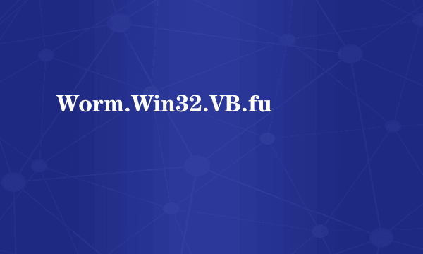 Worm.Win32.VB.fu