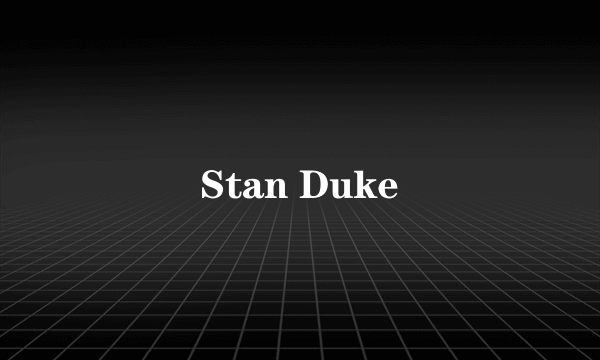 Stan Duke