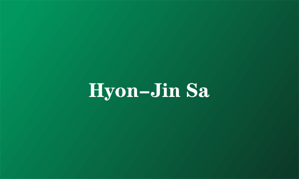 Hyon-Jin Sa