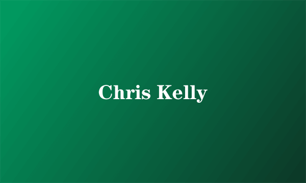 Chris Kelly