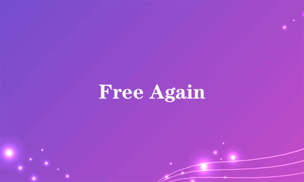 Free Again