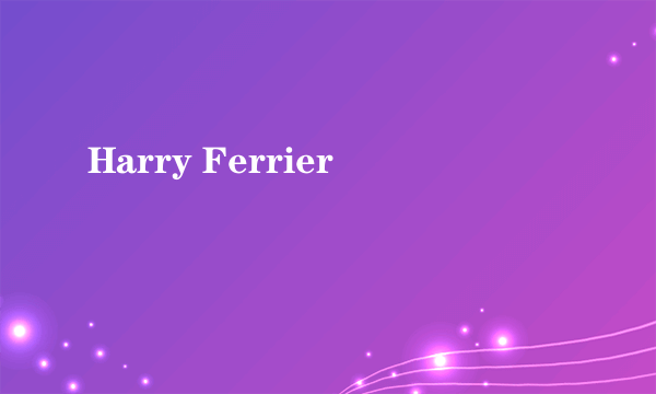 Harry Ferrier