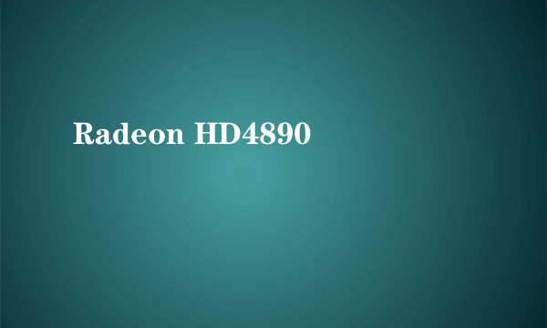 Radeon HD4890